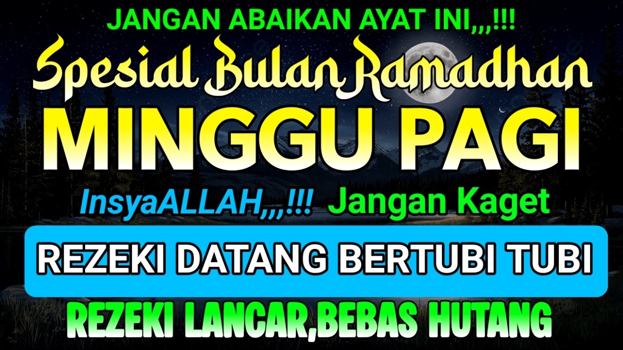 DZIKIR PAGI PEMBUKA PINTU REZEKI HARI MINGGU ! DOA PEMBUKA REZEKI DARI SEGALA PENJURU ! DZIKIR PAGI