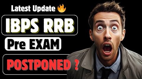 📢📢 IBPS RRB Exam POSTPONED ❌ 🤯❓