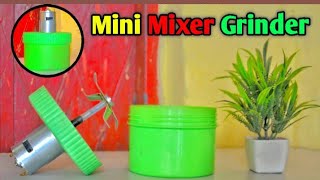 Mini Mixer Grinder ।। How to Make Mixer Machine At Home ।।#mixer #grinder #newvideo #minimixer