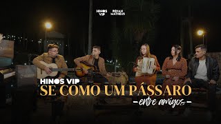 Se como um Passaro Renan Matheus Leo Cristhian Luana Reis Jefferson Ximenes