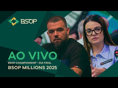 AO VIVO | BSOP CHAMPIONSHIP - MESA FINAL - BSOP MILLIONS 2025 - 🏆 R$4.000.000 PARA O CAMPEÃO - PART2