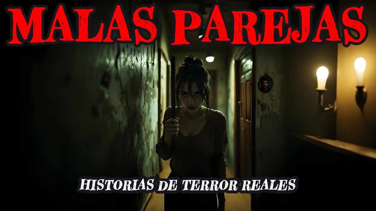 13 HISTORIAS de TERROR de MALAS PAREJAS