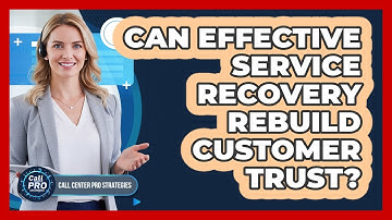Can Effective Service Recovery Rebuild Customer Trust?