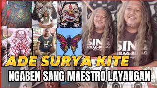 NGABEN ADE SURYA KITE || SALAH SEORANG MAESTRO LAYANGAN BALI || UNDAGI POGOT, CLEPUK, CAPUNG, KUPU2