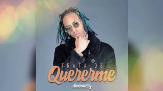 Trata De Quererme - El Nene La Amenaza "Amenazzy" | Audio Oficial