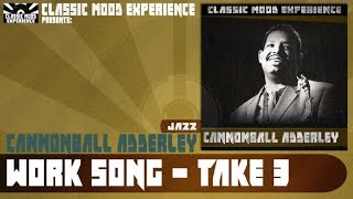 Cannonball Adderley - Work Song - Take 3 (1960)