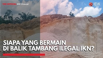 Siapa yang Bermain di Balik Tambang Ilegal IKN? | THE EDITORIAL