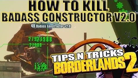 How To Kill Badass Constructor EAS Way Solo: Borderlands 2 Tips & Tricks (HD)