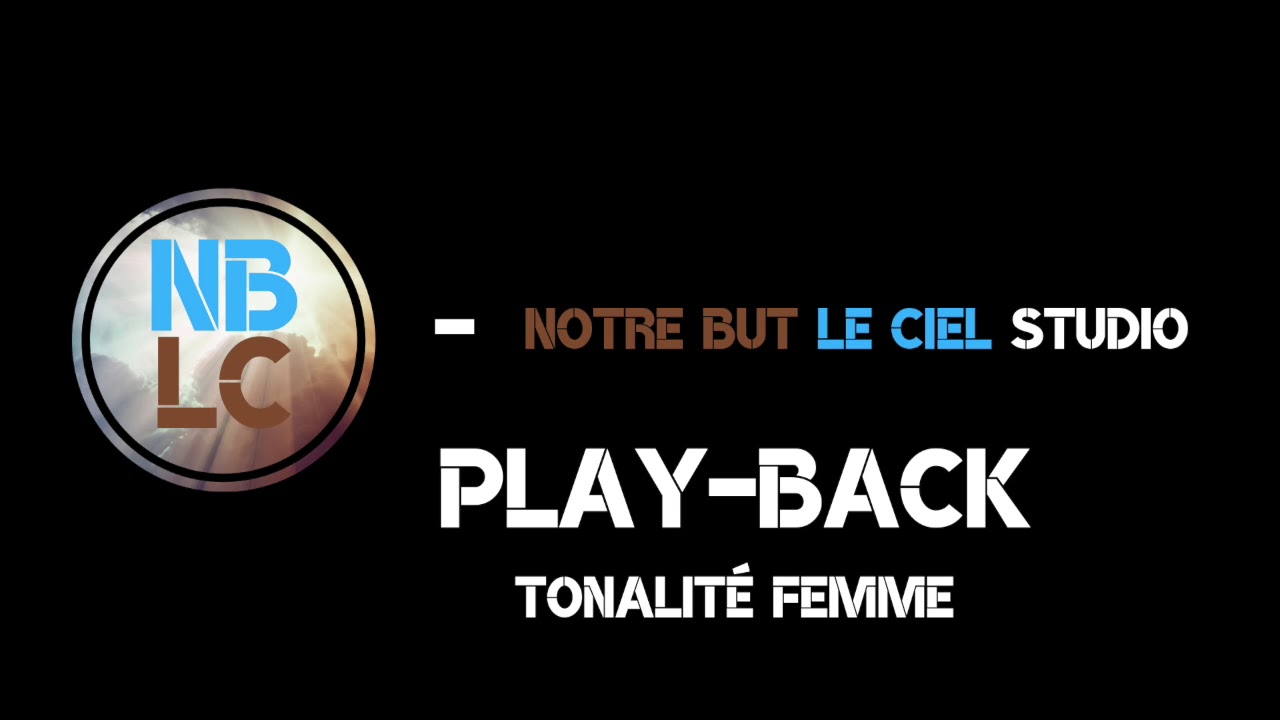 Play-Back - Il est là - Tonalité Femme