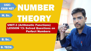 Number Theory Unit-3 Lesson-13: Solved Questions on Perfect Numbers
