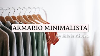 CÓMO TENER UN ARMARIO MINIMALISTA  | PRÁCTICO Y FUNCIONAL | Silvia Ahora