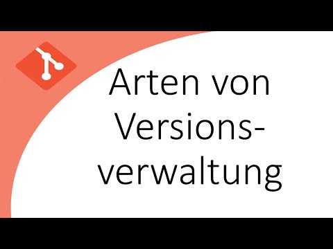 2. Arten von Versionsverwaltung - Einführung in Git