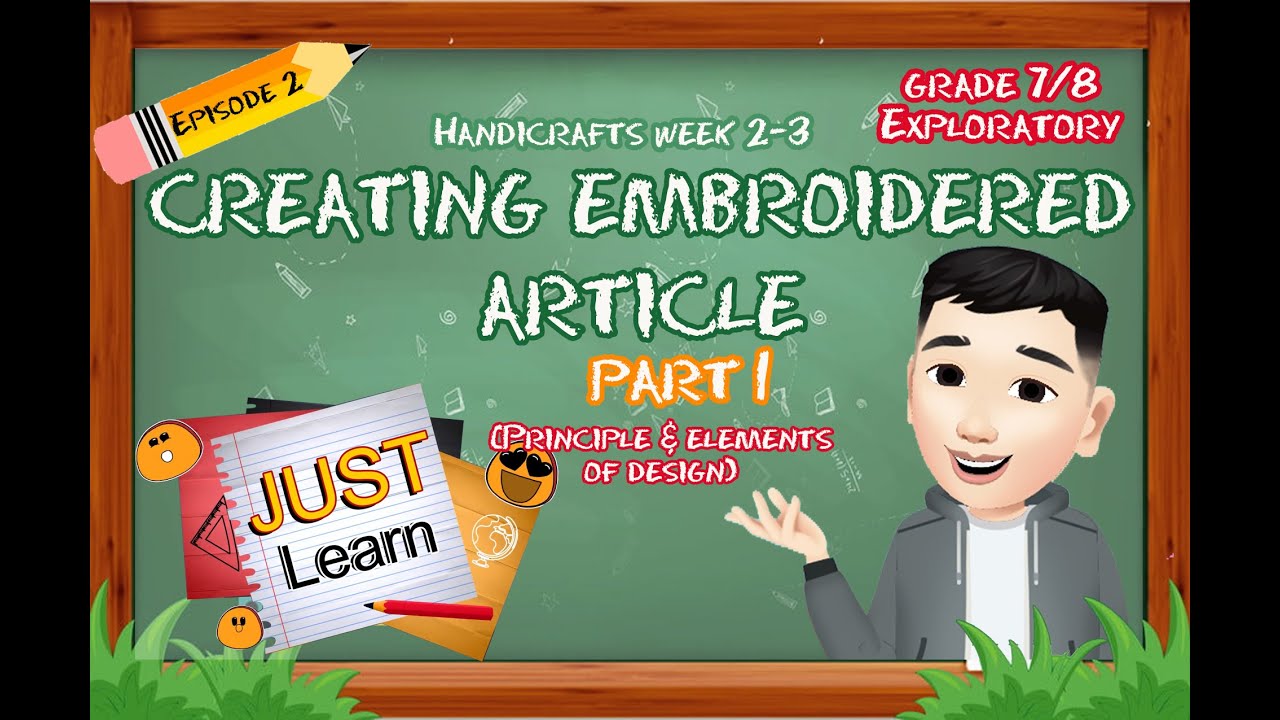 EP. 2 CREATING EMBROIDERED ARTICLE PART 1 HANDICRAFTS WEEK 23