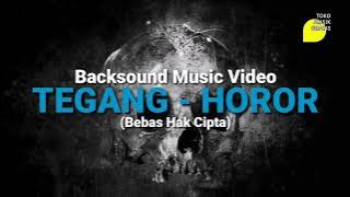 BACKSOUND MUSIC VIDEO TEGANG, HOROR (Bebas Hak Cipta) | No Copy Right