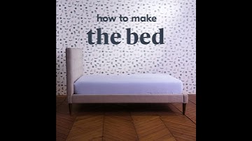 How To Make The Bed