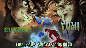 Eugene vs Yomi full fight tagalog dubbed