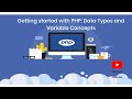 Getting started with PHP: Data Types and Variable Concepts