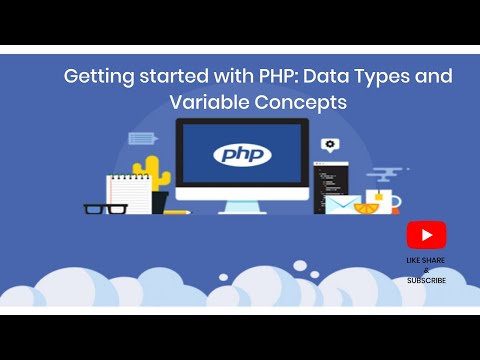 Getting started with PHP: Data Types and Variable Concepts