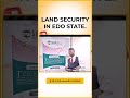 How to Secure Land and Property in Edo State Before You Pay