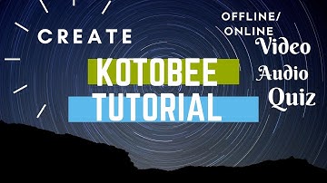 KOTOBEE TUTORIAL | PART 2