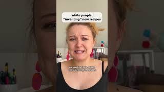 White People Inventing New Recipes