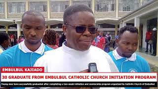 30 GRADUATE FROM EMBULBUL CATHOLIC CHURCH INITIATION PROGRAM