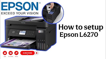 How to setup Epson L6270 | Guide