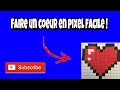 Faire un cœur en pixel(facile!)