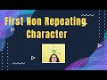 First non repeating character in string: spot it quickly
