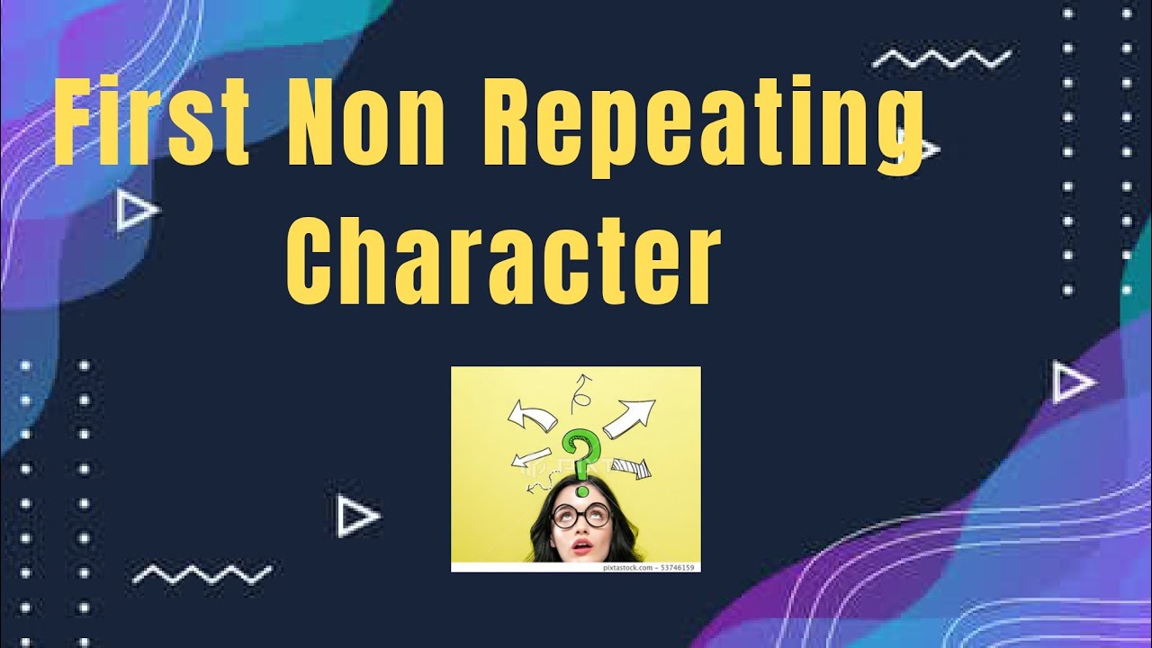 First non repeating character in string: spot it quickly - YouTube