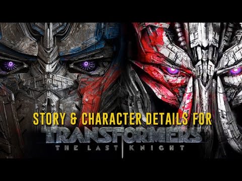 Exclusive Scoop: Story and character details for Transformers: The Last Knight