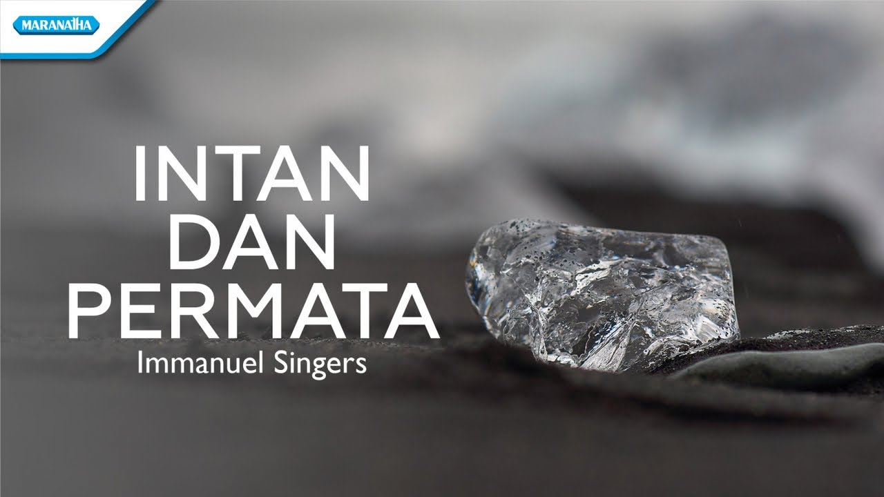 Intan Dan Permata - Immanuel Singers (Official lyric video)