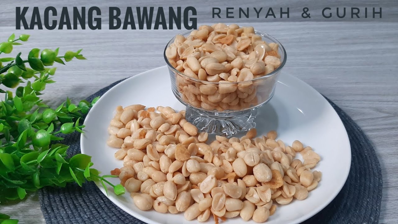 RESEP KACANG BAWANG RENYAH GURIH CEMILAN KHAS LEBARAN 