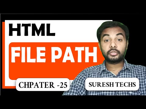 HTML Crash Course For Absolute Beginners | HTML - File Paths | Part 25 | Suresh Techs