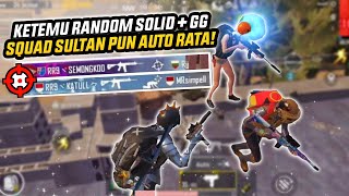 DAPET RANDOM GG + SOLID! SQUAD SULTAN PUN AUTO KITA RATAKAN BARENG!🔥 - PUBG MOBILE INDONESIA