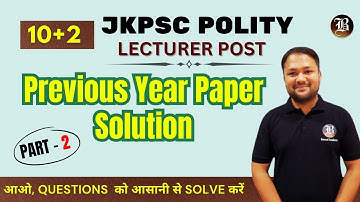 JKPSC 10+2 Lecturer Political Science | Previous Year Paper Solutions |  Part 02 |  2025