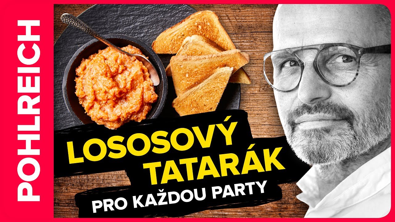 Lososový tatarák Zdeňka Pohlreicha: ideální pohoštění na party i Silvestra