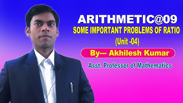 RATIO&PROPORTION#(Unit-04)# By:Akhilesh Kumar,Asst.Professor of Mathematics.