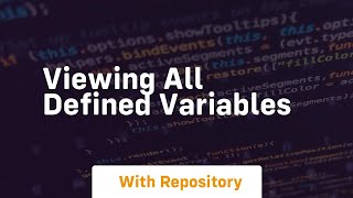 viewing all defined variables