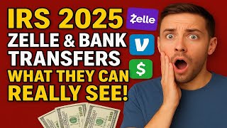 💰 IRS 2025 WARNING! Zelle, Venmo & Bank Transfers — What They’re REALLY Watching Now! 😱