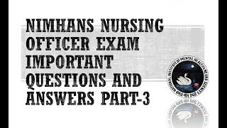 NIMHANS  STAFF NURSE EXAM IMPORTANT SOLVED QUESTIONS AND ANSWERS || FOR NURSES PREPARATION || PART 3