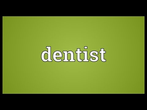 Dentist Meaning