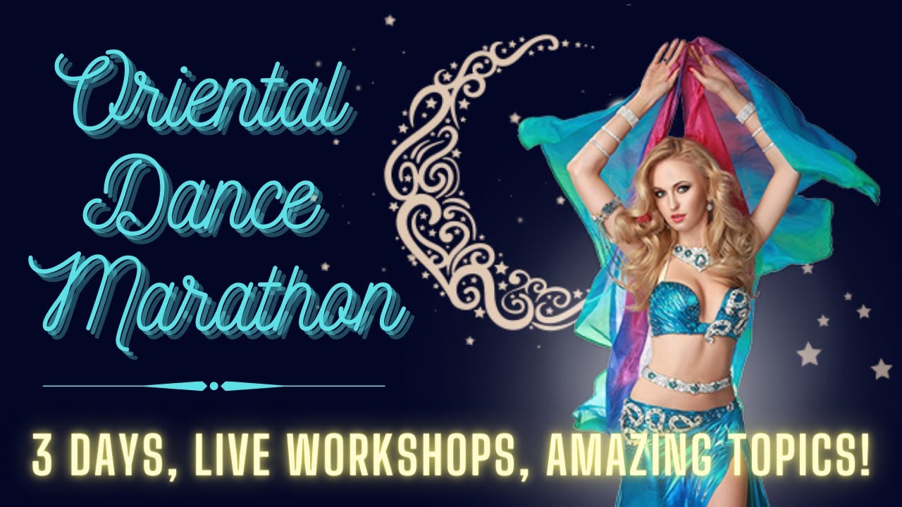 Oriental Dance Marathon - 3 Days of Live Workshops Online with Best Belly Dance Workout