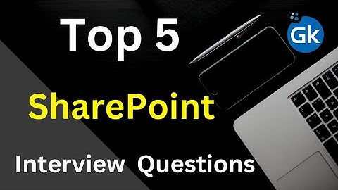 Interview Questions for SharePoint Developer | sharepoint interview Questions  |