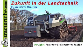 Vorstellung des autonomen Feldroboter von AGXEED - der AgBot