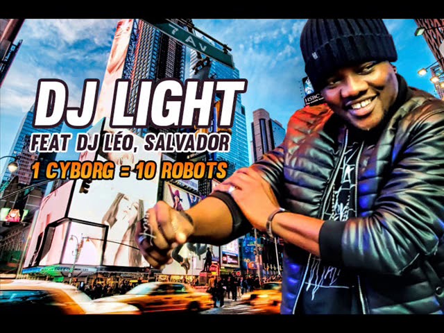 DJ LIGHT feat DJ LEO - 1 CYBORG = 10 ROBOTS