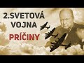 ČO spôsobilo DRUHÚ SVETOVÚ VOJNU? | 2. SVETOVÁ a jej PRÍČINY