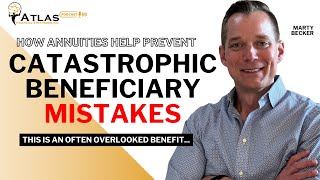 Famous How Annuities Help Prevent Catastrophic Beneficiary Mistakes Net Worth