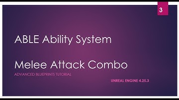 ABLE Ability: Melee Attacks Combo - UE4 ABLE Abilities Tutorial - Unreal Engine 4 DevLog #3
