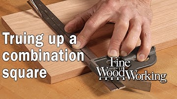 Truing Up a Combination Square with Ben Strano